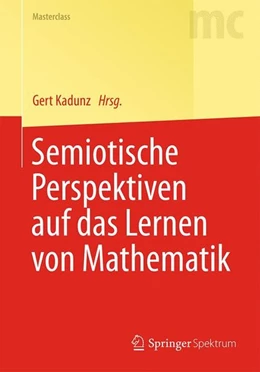Abbildung von Kadunz | Semiotische Perspektiven auf das Lernen von Mathematik | 1. Auflage | 2014 | beck-shop.de