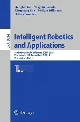 Abbildung von Liu / Kubota | Intelligent Robotics and Applications | 1. Auflage | 2015 | beck-shop.de
