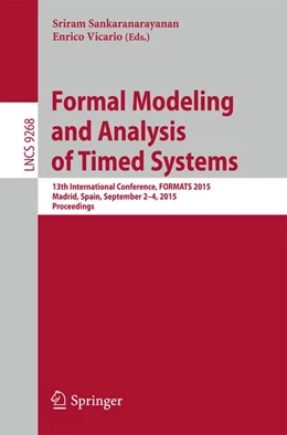 Abbildung von Sankaranarayanan / Vicario | Formal Modeling and Analysis of Timed Systems | 1. Auflage | 2015 | beck-shop.de