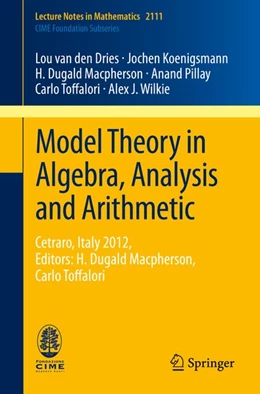 Abbildung von Dries / Koenigsmann | Model Theory in Algebra, Analysis and Arithmetic | 1. Auflage | 2014 | beck-shop.de