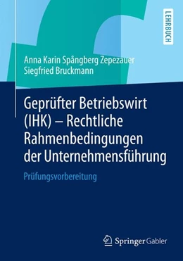 Abbildung von Spångberg Zepezauer / Bruckmann | Geprüfter Betriebswirt (IHK) - Rechtliche Rahmenbedingungen der Unternehmensführung | 1. Auflage | 2015 | beck-shop.de