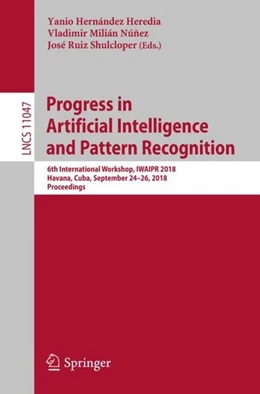 Abbildung von Hernández Heredia / Milián Núñez | Progress in Artificial Intelligence and Pattern Recognition | 1. Auflage | 2018 | beck-shop.de