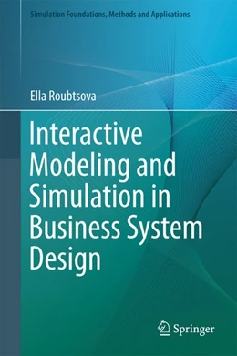 Abbildung von Roubtsova | Interactive Modeling and Simulation in Business System Design | 1. Auflage | 2016 | beck-shop.de