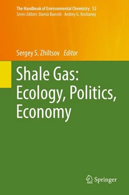Abbildung von Zhiltsov | Shale Gas: Ecology, Politics, Economy | 1. Auflage | 2017 | beck-shop.de