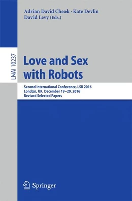 Abbildung von Cheok / Devlin | Love and Sex with Robots | 1. Auflage | 2017 | beck-shop.de