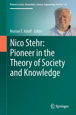 Abbildung von Adolf | Nico Stehr: Pioneer in the Theory of Society and Knowledge | 1. Auflage | 2018 | beck-shop.de