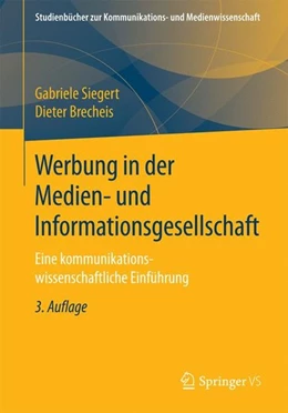 Abbildung von Siegert / Brecheis | Werbung in der Medien- und Informationsgesellschaft | 3. Auflage | 2016 | beck-shop.de