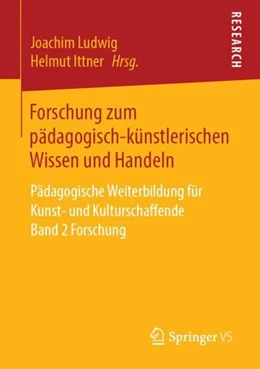 Abbildung von Ludwig / Ittner | Forschung zum pädagogisch-künstlerischen Wissen und Handeln | 1. Auflage | 2018 | beck-shop.de