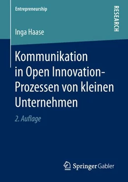 Abbildung von Haase | Kommunikation in Open Innovation-Prozessen von kleinen Unternehmen | 2. Auflage | 2018 | beck-shop.de
