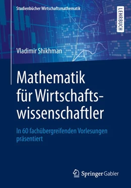 Abbildung von Shikhman | Mathematik für Wirtschaftswissenschaftler | 1. Auflage | 2019 | beck-shop.de