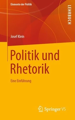 Abbildung von Klein | Politik und Rhetorik | 1. Auflage | 2019 | beck-shop.de