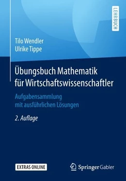 Abbildung von Wendler / Tippe | Übungsbuch Mathematik für Wirtschaftswissenschaftler | 2. Auflage | 2019 | beck-shop.de