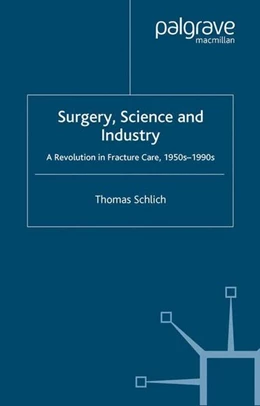 Abbildung von Pickstone / Schlich | Surgery, Science and Industry | 1. Auflage | 2016 | beck-shop.de