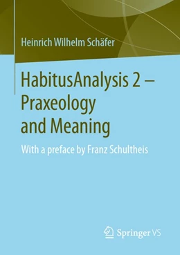 Abbildung von Schäfer | HabitusAnalysis 2 - Praxeology and Meaning | 1. Auflage | 2019 | beck-shop.de