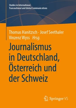 Abbildung von Hanitzsch / Seethaler | Journalismus in Deutschland, Österreich und der Schweiz | 1. Auflage | 2019 | beck-shop.de