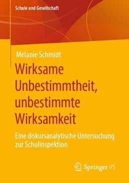 Abbildung von Schmidt | Wirksame Unbestimmtheit, unbestimmte Wirksamkeit | 1. Auflage | 2019 | beck-shop.de