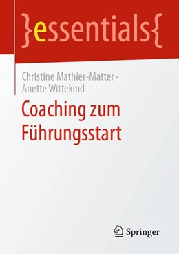 Abbildung von Mathier-Matter / Wittekind | Coaching zum Führungsstart | 1. Auflage | 2019 | beck-shop.de
