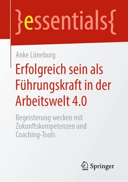 Abbildung von Lüneburg | Erfolgreich sein als Führungskraft in der Arbeitswelt 4.0 | 1. Auflage | 2019 | beck-shop.de