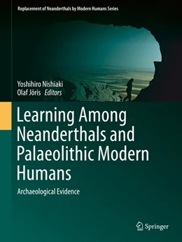 Abbildung von Nishiaki / Jöris | Learning Among Neanderthals and Palaeolithic Modern Humans | 1. Auflage | 2019 | beck-shop.de