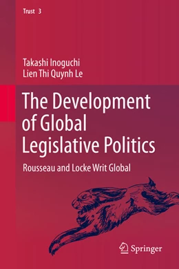 Abbildung von Inoguchi / Le | The Development of Global Legislative Politics | 1. Auflage | 2019 | beck-shop.de