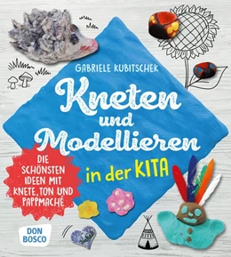 Abbildung von Kubitschek | Kneten und Modellieren in der Kita | 1. Auflage | 2020 | beck-shop.de