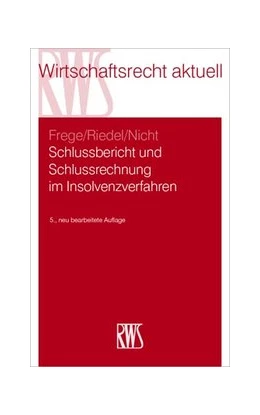 Abbildung von Frege / Riedel | Schlussbericht und Schlussrechnung im Insolvenzverfahren | 5. Auflage | 2024 | beck-shop.de