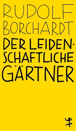 Abbildung von Borchardt | Der leidenschaftliche Gärtner | 1. Auflage | 2020 | beck-shop.de