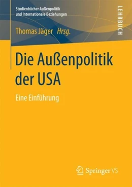 Abbildung von Jäger | Die Außenpolitik der USA | 1. Auflage | 2017 | beck-shop.de