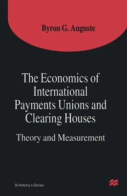 Abbildung von Auguste | The Economics of International Payments Unions and Clearing Houses | 1. Auflage | 2016 | beck-shop.de