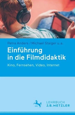 Abbildung von Anders / Staiger | Einführung in die Filmdidaktik | 1. Auflage | 2019 | beck-shop.de