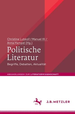 Abbildung von Lubkoll / Illi | Politische Literatur | 1. Auflage | 2018 | beck-shop.de