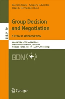 Abbildung von Zaraté / Kersten | Group Decision and Negotiation. A Process-Oriented View | 1. Auflage | 2014 | beck-shop.de