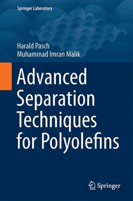 Abbildung von Pasch / Malik | Advanced Separation Techniques for Polyolefins | 1. Auflage | 2014 | beck-shop.de