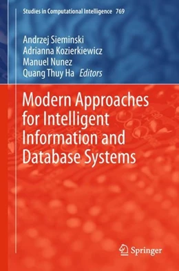 Abbildung von Sieminski / Kozierkiewicz | Modern Approaches for Intelligent Information and Database Systems | 1. Auflage | 2018 | beck-shop.de