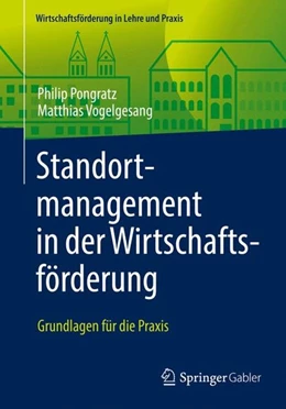 Abbildung von Pongratz / Vogelgesang | Standortmanagement in der Wirtschaftsförderung | 1. Auflage | 2016 | beck-shop.de
