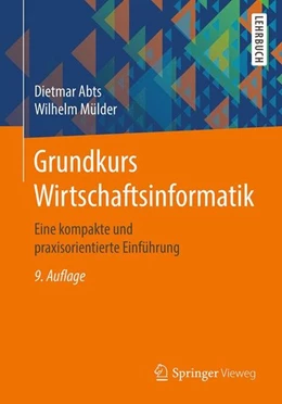 Abbildung von Abts / Mülder | Grundkurs Wirtschaftsinformatik | 9. Auflage | 2017 | beck-shop.de