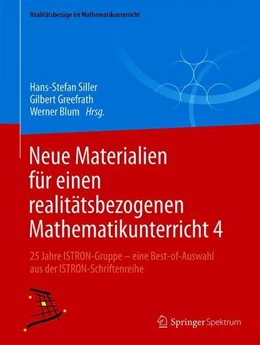 Abbildung von Siller / Greefrath | Neue Materialien für einen realitätsbezogenen Mathematikunterricht 4 | 1. Auflage | 2018 | beck-shop.de