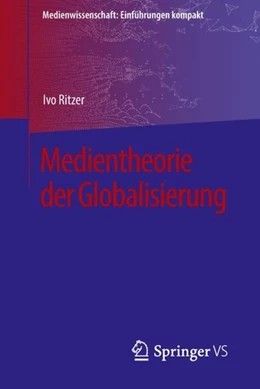 Abbildung von Ritzer | Medientheorie der Globalisierung | 1. Auflage | 2018 | beck-shop.de