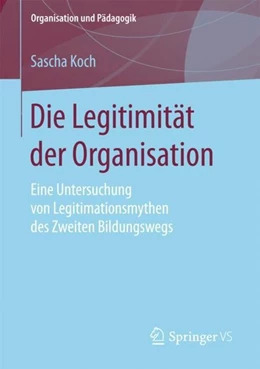 Abbildung von Koch | Die Legitimität der Organisation | 1. Auflage | 2018 | beck-shop.de