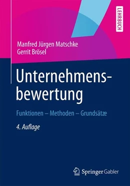 Abbildung von Matschke / Brösel | Unternehmensbewertung | 4. Auflage | 2012 | beck-shop.de