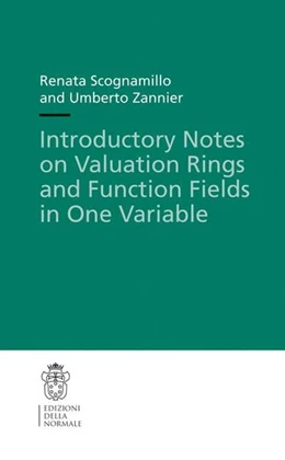 Abbildung von Scognamillo / Zannier | Introductory Notes on Valuation Rings and Function Fields in One Variable | 1. Auflage | 2014 | beck-shop.de