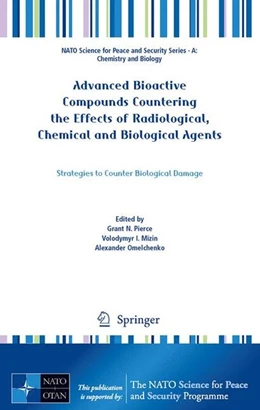 Abbildung von Pierce / Mizin | Advanced Bioactive Compounds Countering the Effects of Radiological, Chemical and Biological Agents | 1. Auflage | 2014 | beck-shop.de