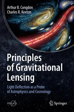 Abbildung von Congdon / Keeton | Principles of Gravitational Lensing | 1. Auflage | 2018 | beck-shop.de