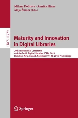 Abbildung von Dobreva / Hinze | Maturity and Innovation in Digital Libraries | 1. Auflage | 2018 | beck-shop.de