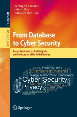 Abbildung von Samarati / Ray | From Database to Cyber Security | 1. Auflage | 2018 | beck-shop.de