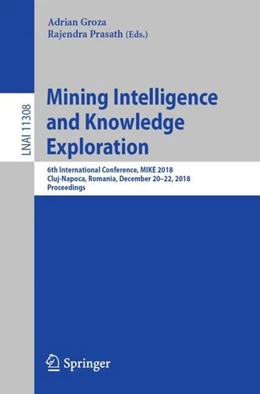 Abbildung von Groza / Prasath | Mining Intelligence and Knowledge Exploration | 1. Auflage | 2018 | beck-shop.de