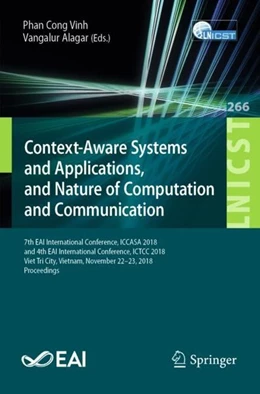 Abbildung von Cong Vinh / Alagar | Context-Aware Systems and Applications, and Nature of Computation and Communication | 1. Auflage | 2018 | beck-shop.de