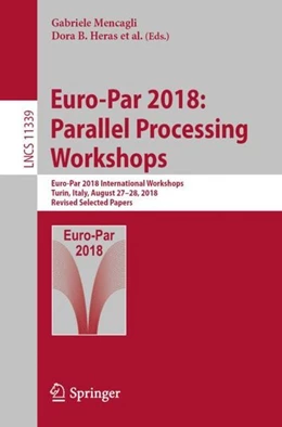 Abbildung von Mencagli / B. Heras | Euro-Par 2018: Parallel Processing Workshops | 1. Auflage | 2018 | beck-shop.de