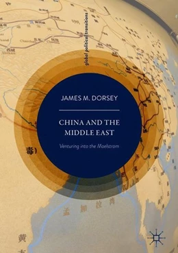 Abbildung von Dorsey | China and the Middle East | 1. Auflage | 2018 | beck-shop.de