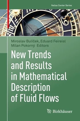Abbildung von Bulícek / Feireisl | New Trends and Results in Mathematical Description of Fluid Flows | 1. Auflage | 2018 | beck-shop.de